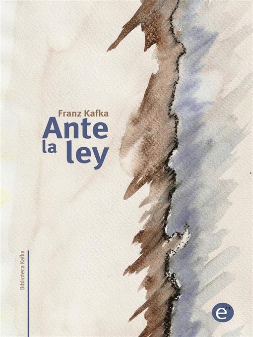 Title details for Ante la ley by Franz Kafka - Available
